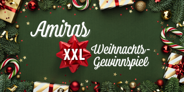 AMIRAs XXL-Weihnachtsgewinnspiel 
